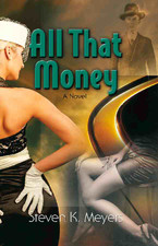 All That Money, a novel;