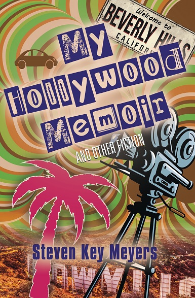 My Hollywood Memoir and Other Fiction;
